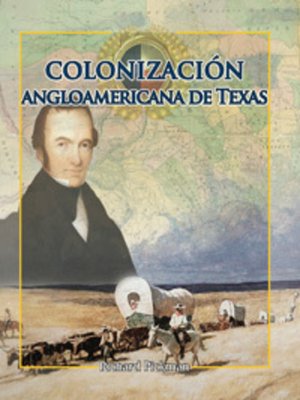 cover image of La colonización angloamericana de Texas (Anglo-American Colonization of Texas)